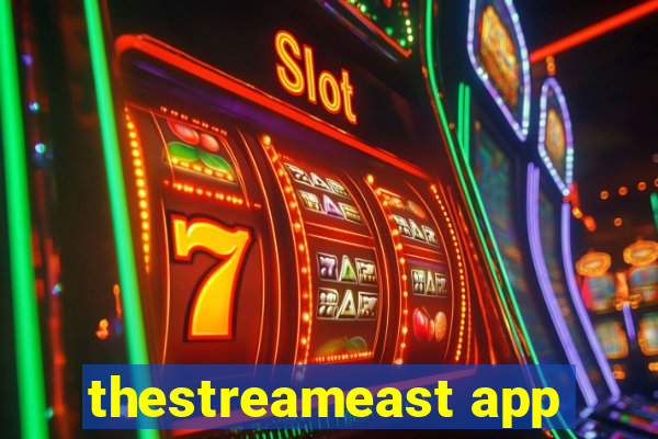 thestreameast app